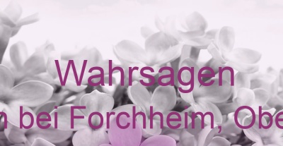 Wahrsagen Kunreuth bei Forchheim, Oberfranken | Top-Experten für Kartenlegen, Wahrsagen, Hellsehen, Zukunftsdeutung.